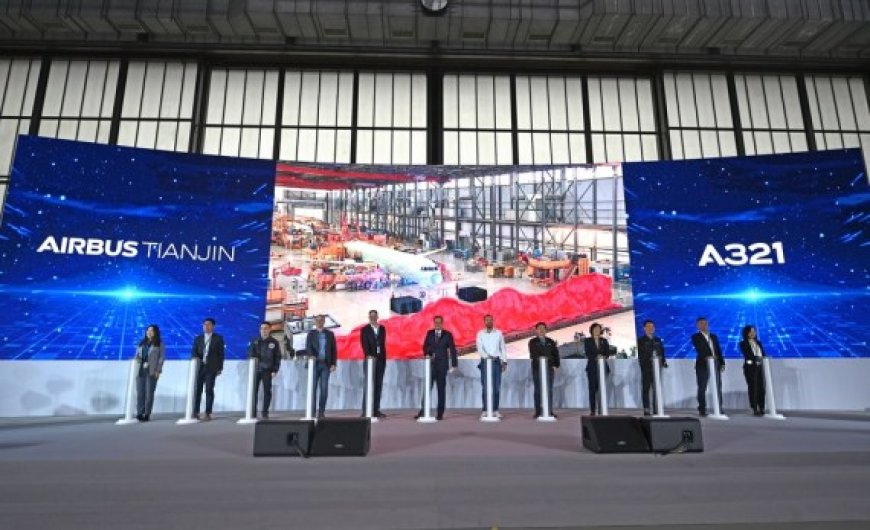 Economic Watch: Birth of an Airbus A321 in China's Tianjin