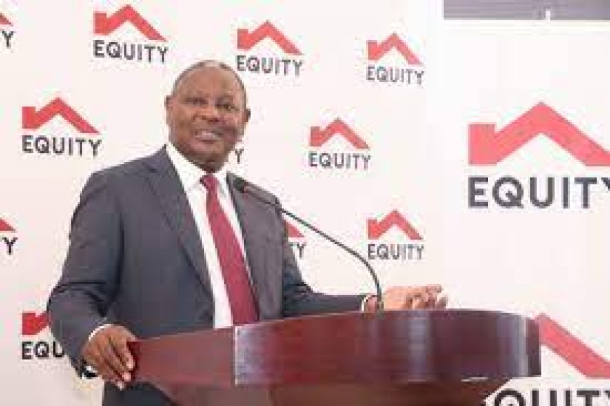 Equity Bank records financial growth in the first quarter 2023 results