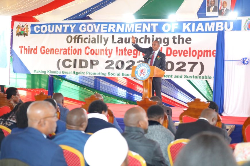 Kiambu County unveils 3rd generation CIDP 2023-2027