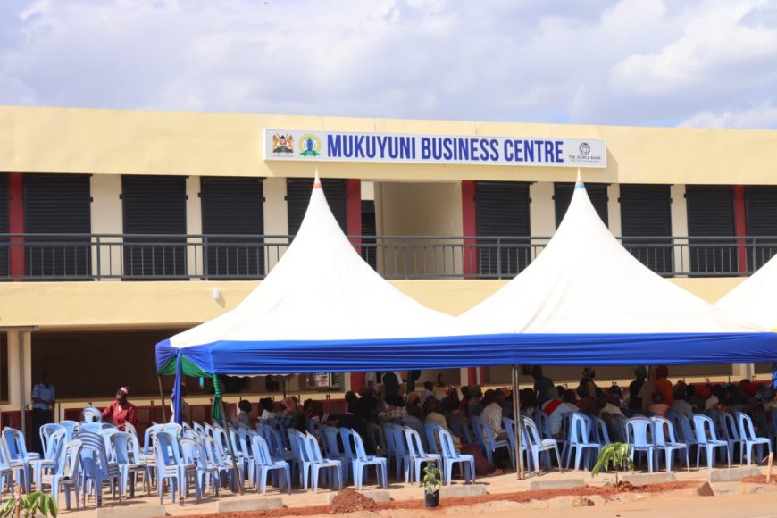 New Mukuyuni Business centre to boost trade