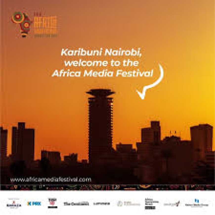 The 2024 Edition of the Africa Media Festival is Set to take Place in Nairobi