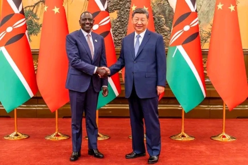 Kenya and China Strengthen Ties Through Strategic Infrastructure and Trade Agreements